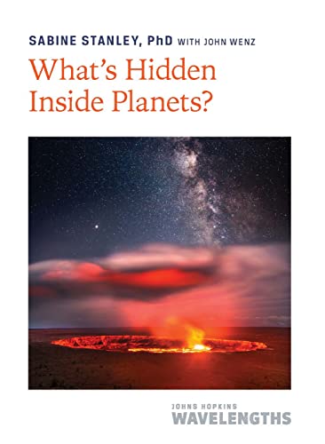 What's Hidden Inside Planets?: A Planetary Cookbook (Johns Hopkins Wavelength) von Johns Hopkins University Press